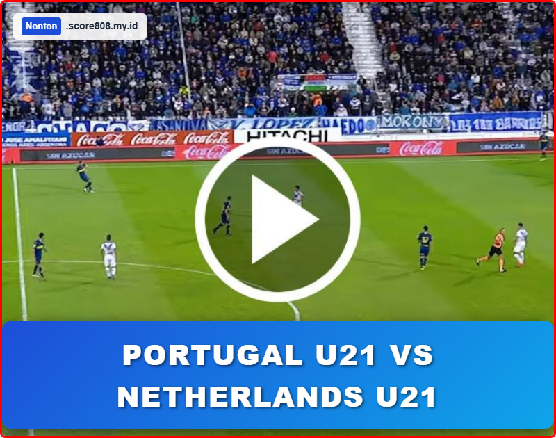 Portugal U21 vs Netherlands U21 Pertandingan Langsung