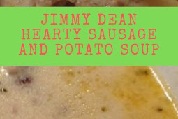 JIMMY DEAN HEARTY SAUSAGE AND POTATO SOUP