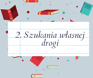 2. Szukanie własnej drogi