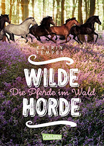 Wilde Horde 1: Die Pferde im Wald: Die Pferde im Wald (1)
