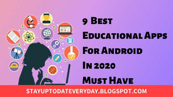 9 Best Educational Apps In 2020 For Android/IOS [Must Have]