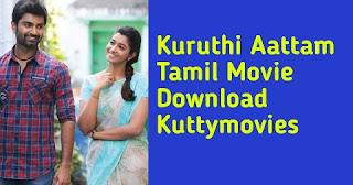 Kuruthi Aattam Tamil Movie Download Kuttymovies