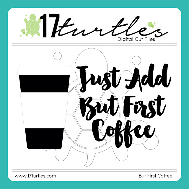 But First Coffee Free Digital Cut File by Juliana Michaels 17turtles.com