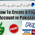 How to create papal account in pakistan | pakistan me papal acount Kesy bnay