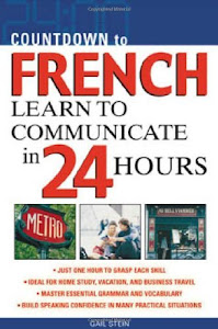 Countdown to French: Learn to Communicate in 24 Hours (Countdown (McGraw-Hill)) (English Edition)