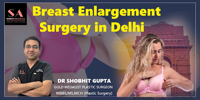 breast enlargement surgеry in Delhi