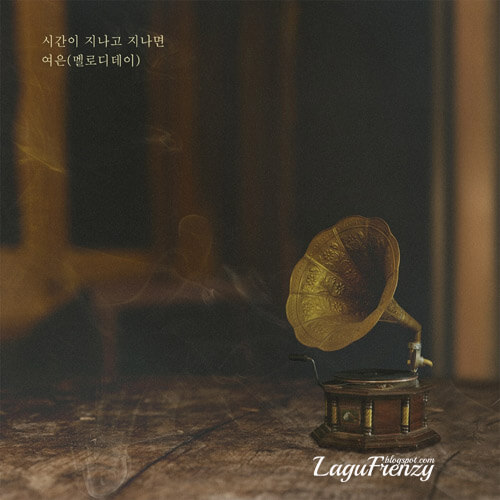 Download Lagu Yeo Eun (Melody Day) - 시간이 지나고 지나면 (After The Time Passes)