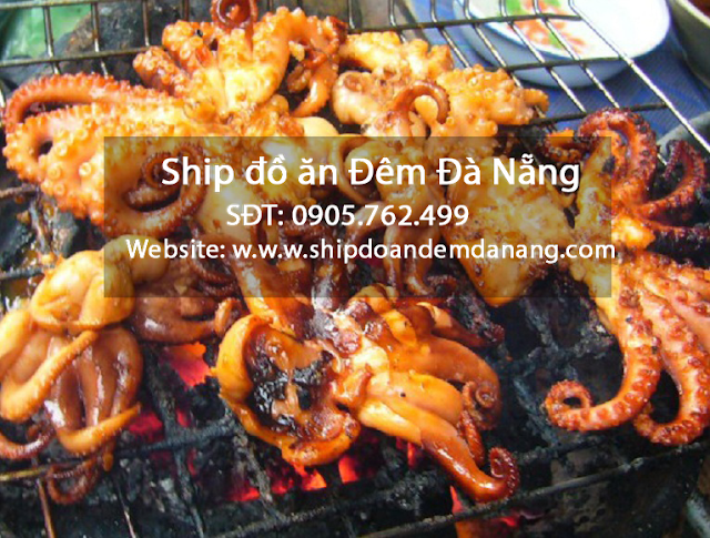 Bach tuoc nuong - ship do an dem Da Nang - 0905.762.499
