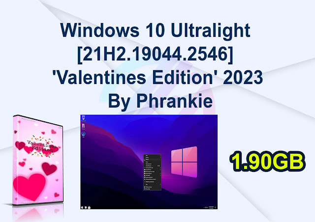 Windows 10 Ultralight [21H2.19044.2546] ‘Valentines Edition’ 2023 By Phrankie