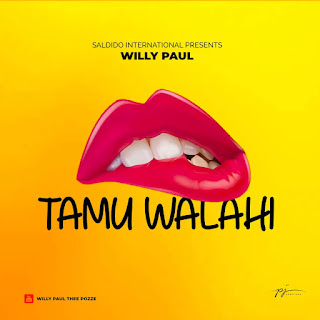 AUDIO: Willy Paul - Tamu Walahi  - Download Mp3 