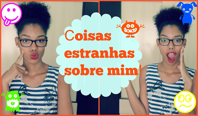 Vídeo: Coisas estranhas sobre mim!