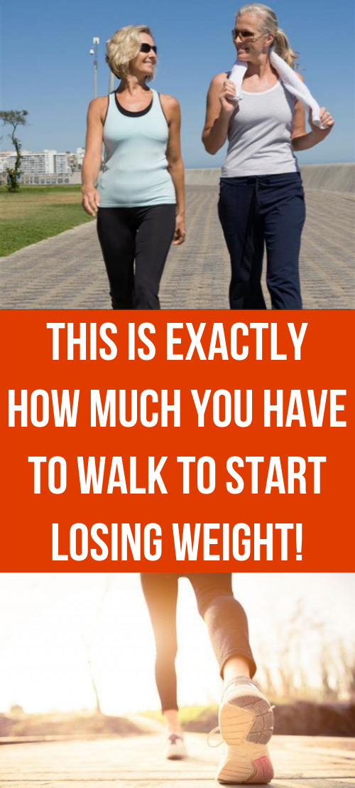 This Is Exactly How Much You Have To Walk To Start Losing Weight Healthy Lifestyle