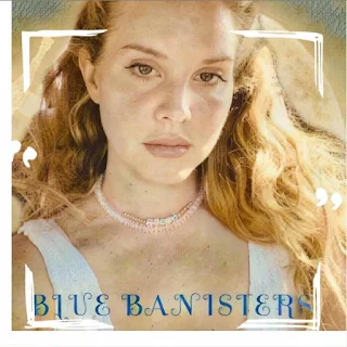 Lana Del Rey Blue Banisters