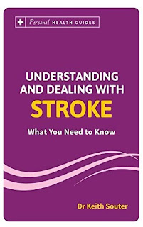 STROKE: Understanding and dealing with Stroke. What you need to know