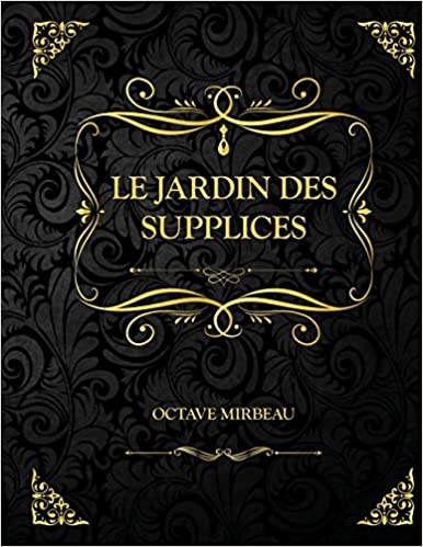 "Le Jardin des supplices", avril 2021