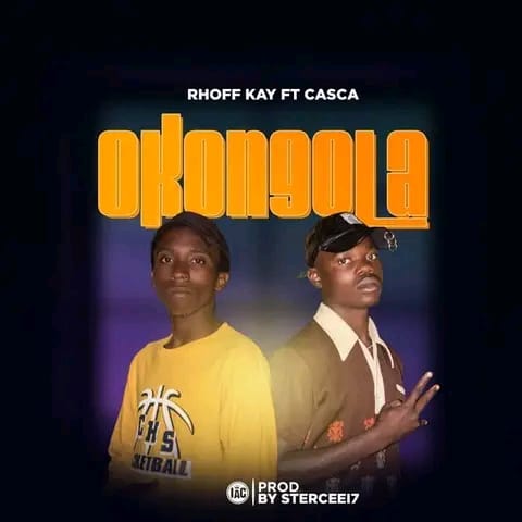 "Okongola" by Rhoff Kay FT Casca || prod by Sterceei7