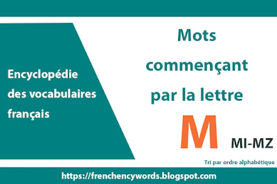 Les mots qui commencent par M, MI-MZ, Tri par ordre alphabétique