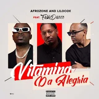 AfroZone & Lilocox feat. Fábio Dance - Vitamina Da Alegria (Afro House)