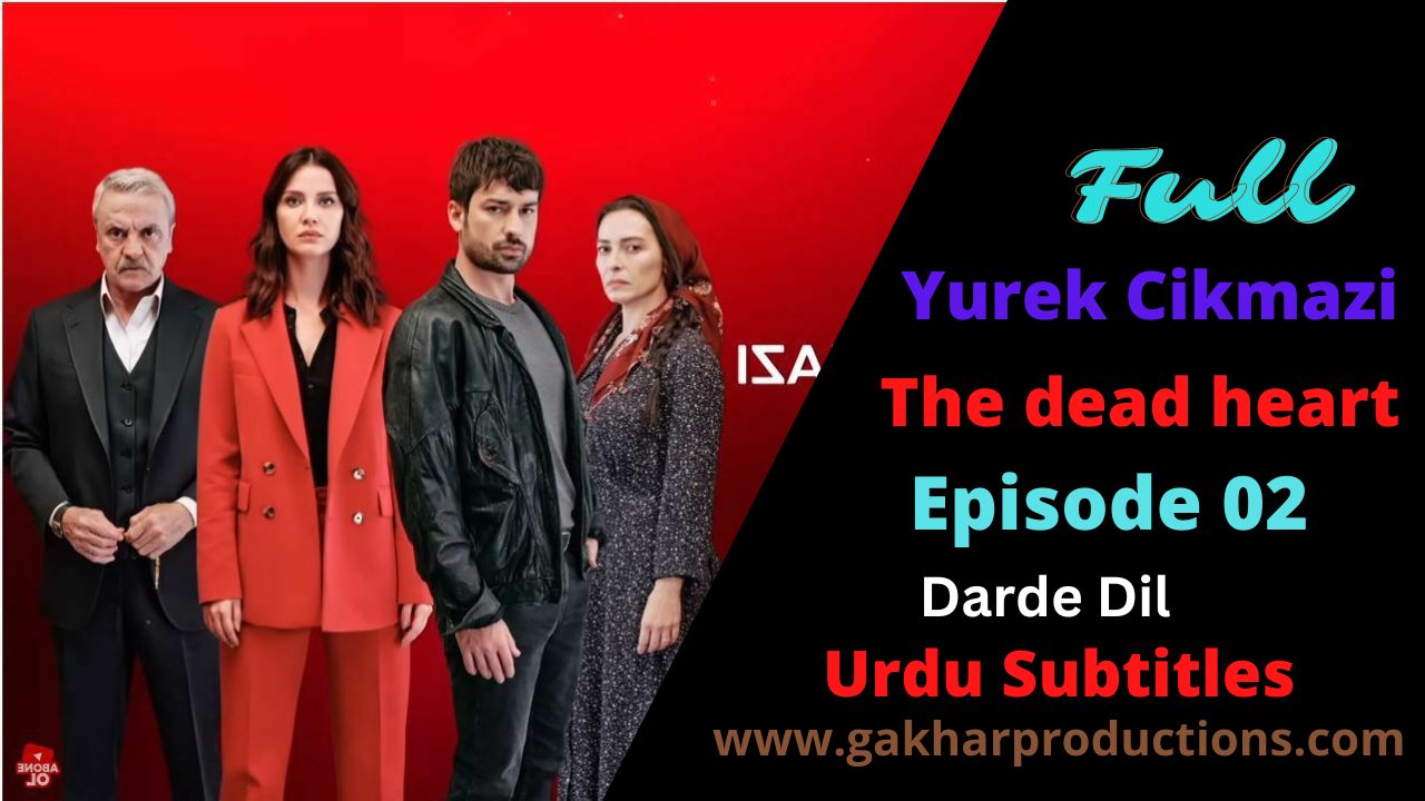 Yurek Cikmazi episode 2 in urdu subtitles
