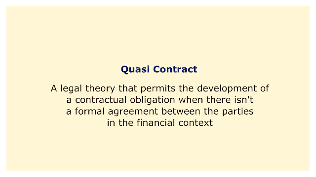 A legal theory that permits the development of a contractual obligation when there isn't a formal agreement between the parties.