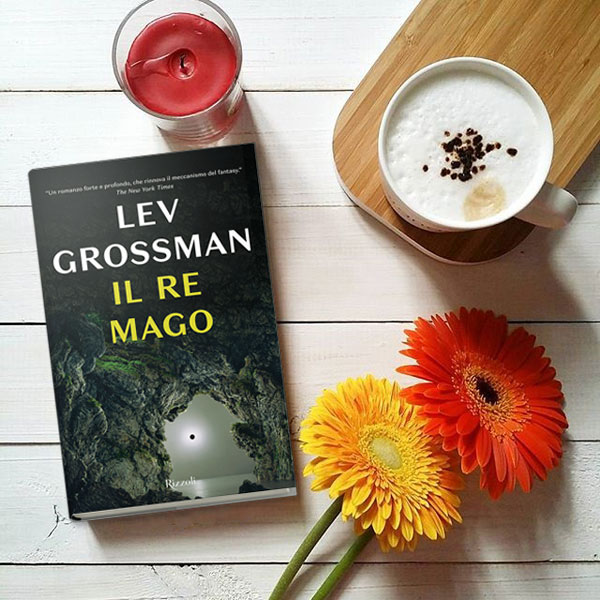 “Il Re Mago” di Lev Grossman | IN LIBRERIA