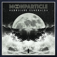 Moonparticle - Hurricane Esmeralda