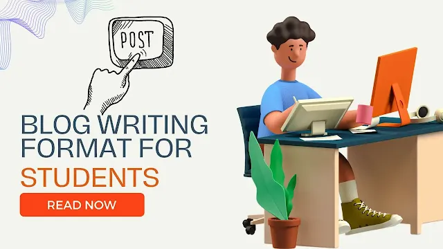 Blog Writing Format for Students