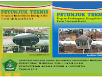 Petunjuk teknis pembangunan ruang kelas baru dan rehabilitasi ruang kelas Madrasah/RA/BA tahun 2017