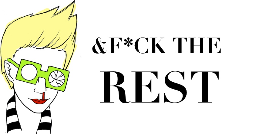 And F*ck the Rest