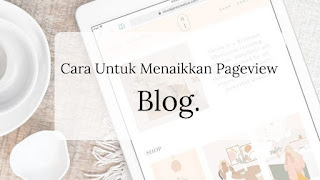 Cara untuk menaikkan pageview