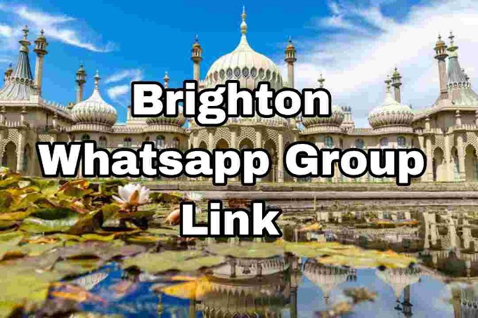 Brighton Whatsapp Group link ( Girls, Jobs, Business, News Groups )