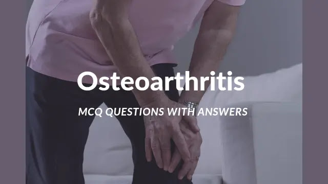 Osteoarthritis MCQ Questions With Answers