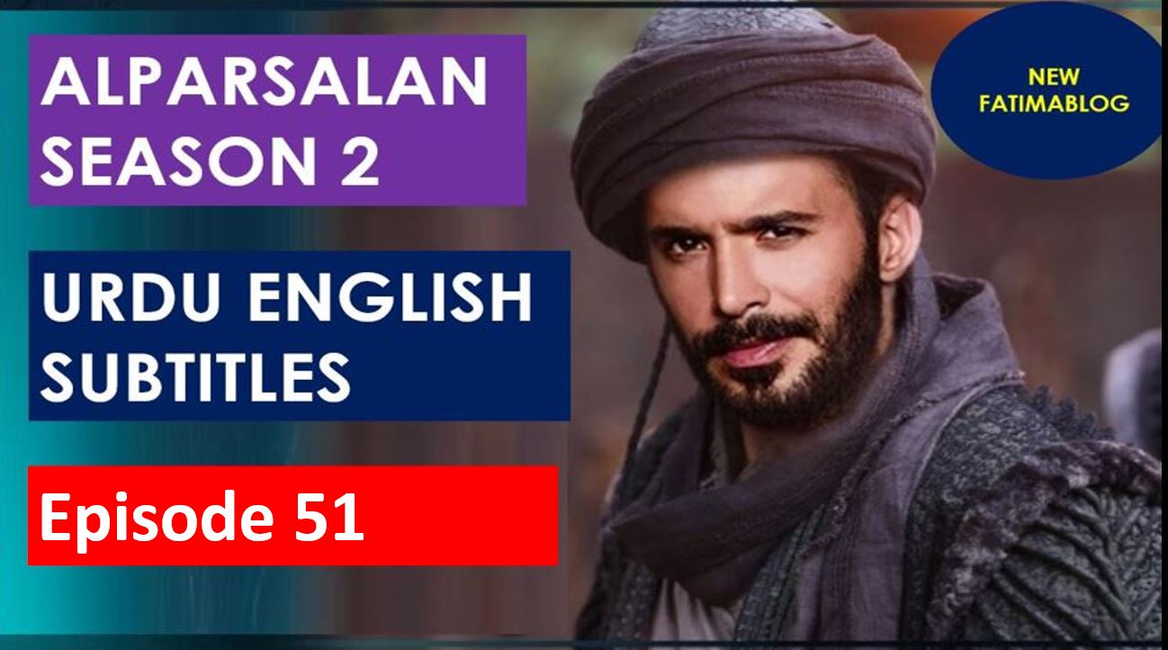 Alparslan Buyuk Selcuklu season 2 Urdu subtitles 51 episode,Alparslan,Alparslan season 2 Episode 51 with Urdu subtitles,Alparslan season 2 Episode 51 Urdu subtitles,