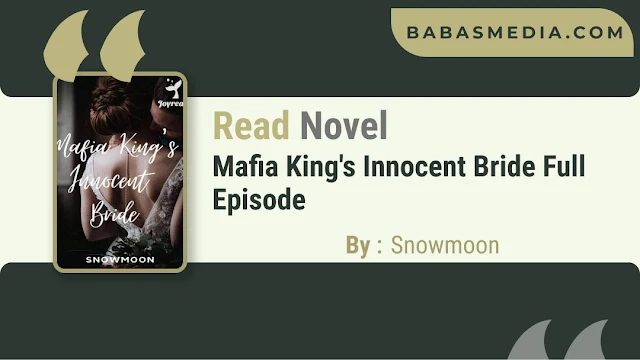 Cover Mafia King's Innocent Bride Novel By Snowmoon