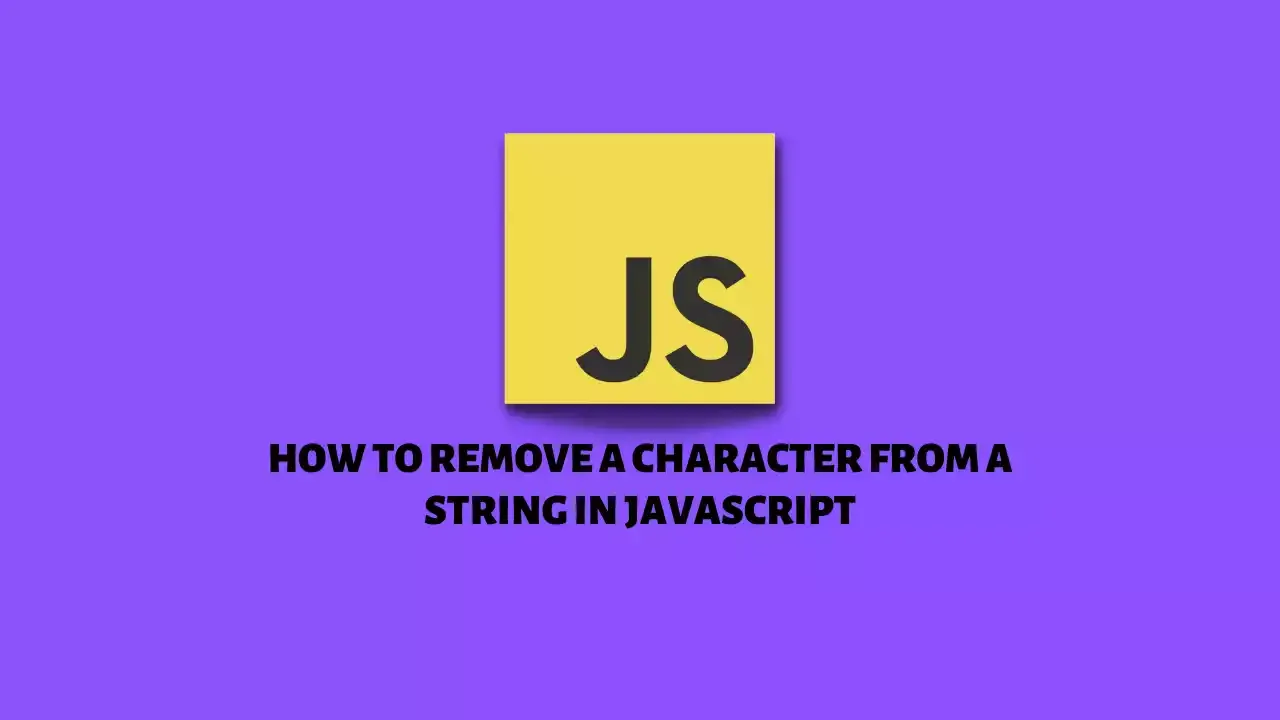 how-to-remove-character-from-string-in-javascript