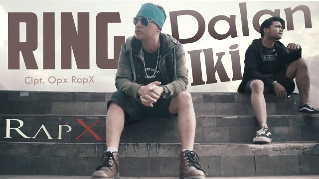 RapX - Ring Dalan Iki dan Artinya