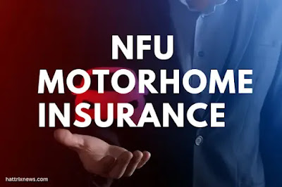 How to Get the Best Deal on NFU Motorhome Insurance