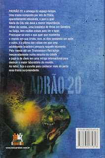 Padrão 20 | Subtítulo: A ameça do espaço-tempo | Simone Saueressig | Editora: BesouroBox | Janeiro 2014 - atualmente (2023) |  Contracapa |