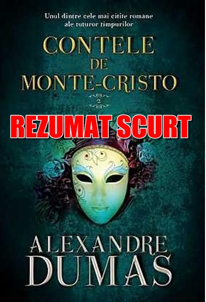 Rezumat Scurt Contele De Monte Cristo De Alexandre Dumas