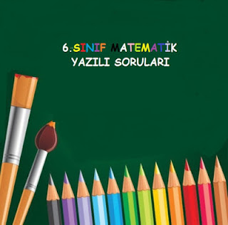 6.Sınıf Matematik 2.Dönem 1.Yazılı Sınav Soruları