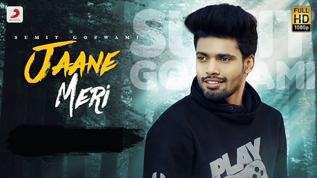 Jaane Meri Lyrics – Sumit Goswami