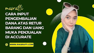 Cara Input Pengembalian Dana atas Retur Barang dan Uang Muka Penjualan di Accurate