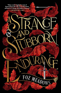 A Strange and Stubborn Endurance by Foz Meadows