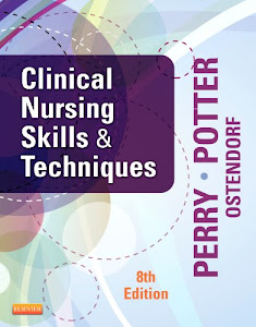 Clinical Nursing Skills and Techniques, 8th Edition