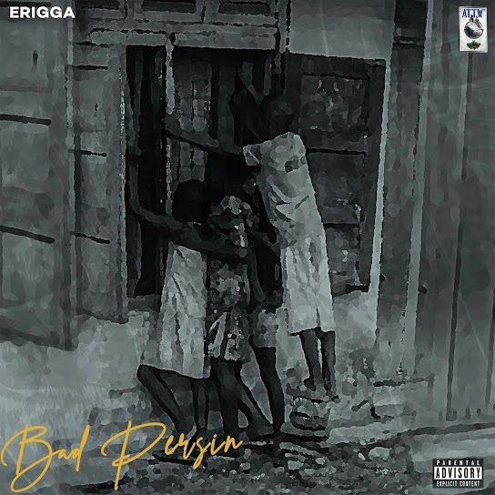 Erigga – Bad Persin (Bad Person)