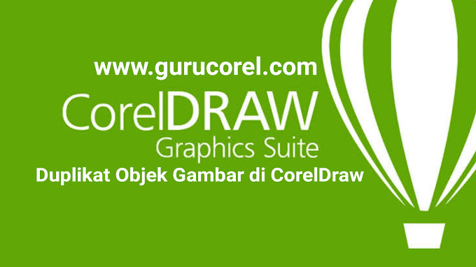 Mudah!!! Begini Cara Menduplikat Objek Gambar di CorelDraw