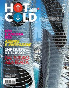 Hot & Cold. Caldo Freddo 7 - da Gennaio a Marzo 2011 | ISSN 2037-3848 | CBR 96 dpi | Trimestrale | Professionisti | Comfort
Rivista internazionale sui sistemi per il comfort ambientale.
