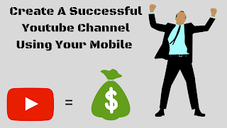 How To Create A Youtube Channel With Mobile