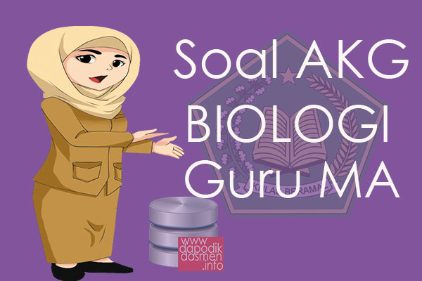 Soal AKG Biologi Guru MA