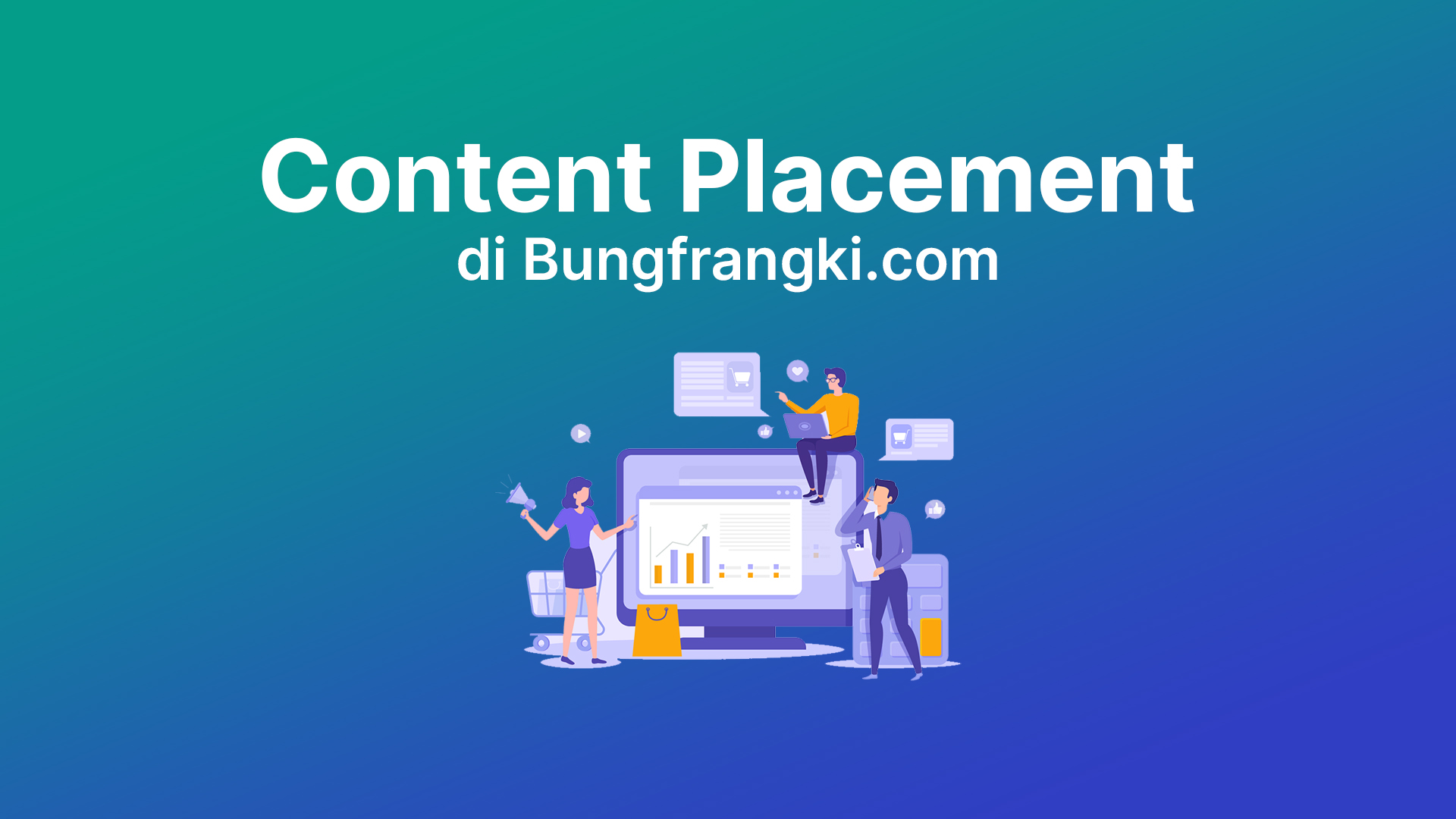 Kirim artikel Content Placement di bungfrangki.com